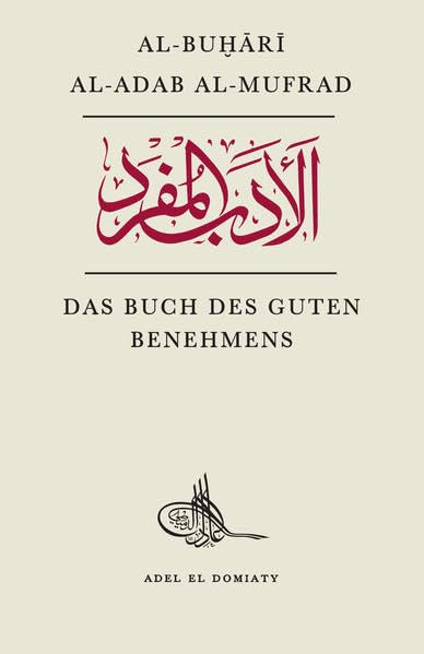 Al-Adab Al-Mufrad: Das Buch des guten Benehmens - insha books