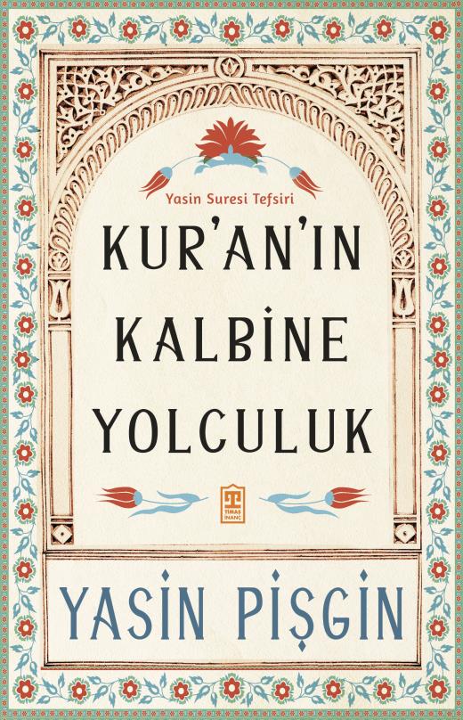 Kur'an'ın Kalbine Yolculuk: Yasin Suresi Tefsiri