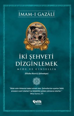 İki Şehveti Dizginlemek: Mide ve Cinsellik