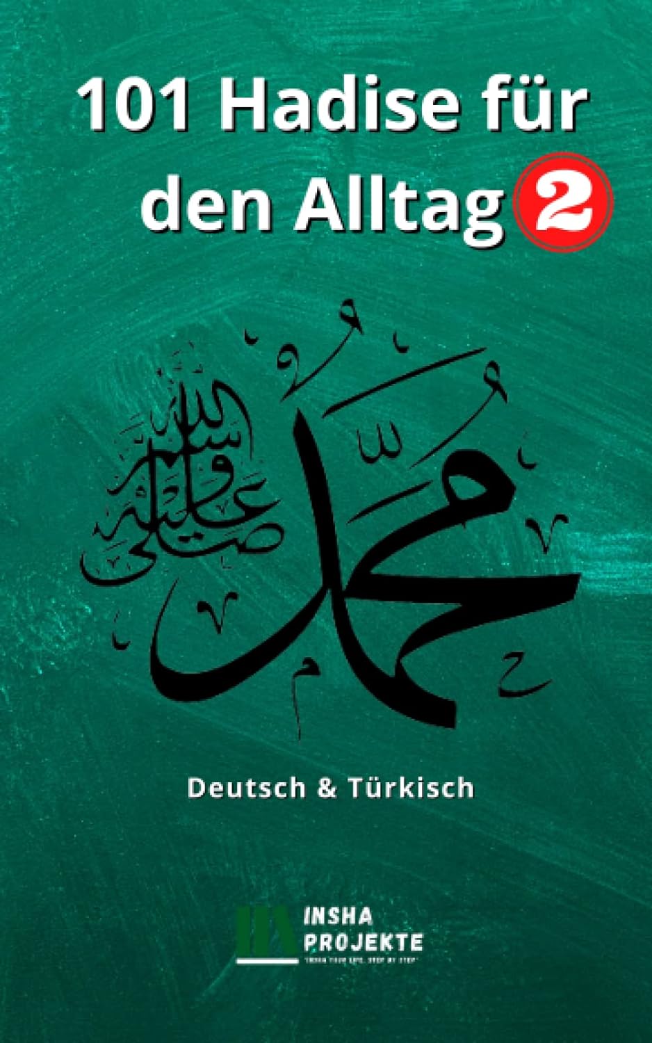 101 Hadithe für den Alltag 2 (Hadith Bücher)