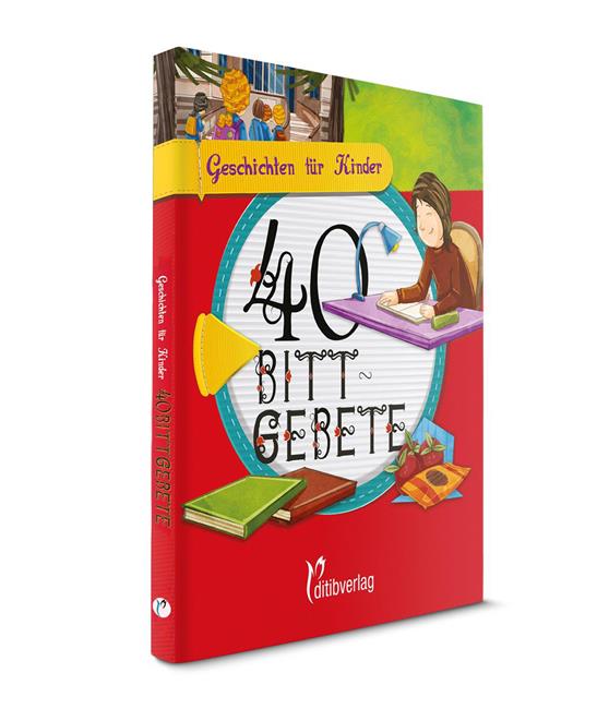 40 Bittgebete - Geschichten Für Kinder