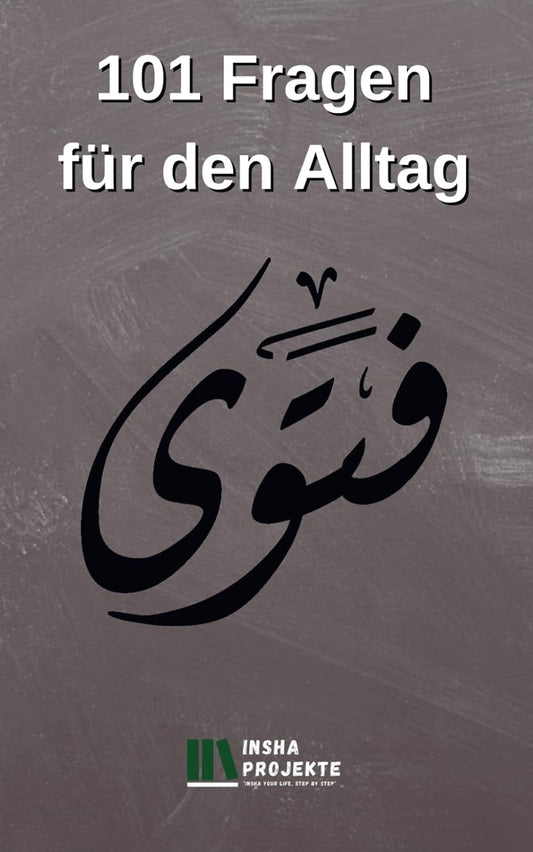 101 Fragen für den Alltag (Alltagsfragen islamische Antworten,Fragen und Antworten im Islam)
