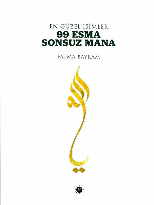 En Güzel İsimler 99 Esma Sonsuz Mana