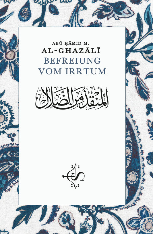 Befreiung vom Irrtum - Munqid mine’d-Dalâl