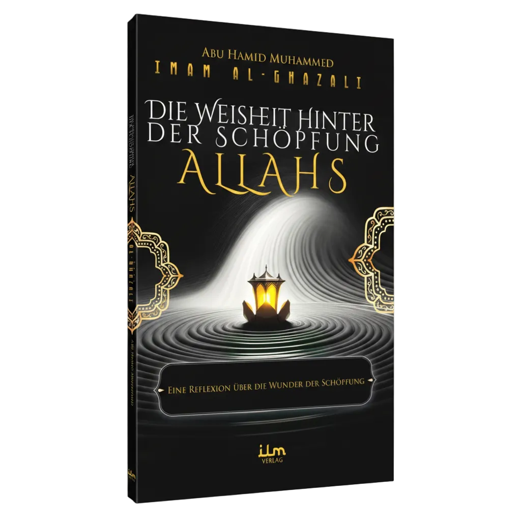 Die Weisheit hinter der Schöpfung Allahs