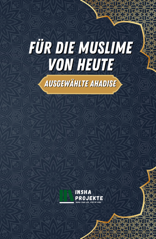 Für die Muslime von heute: Ausgewählte Ahadise Taschenbuch