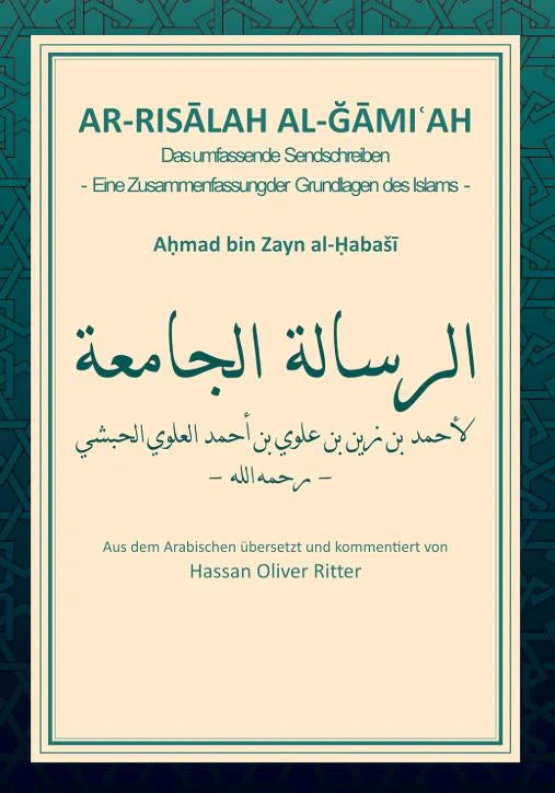 ar-Risālah al-ğāmiʿah – Das umfassende Sendschreiben: Dein Wegweiser zu den Grundlagen des Islams