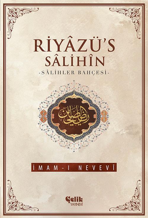 Riyazü's Salihin: Salihler Bahçesi (İslâm, Kur'an, Hadis, İslâm Kültürü,sahih hadisler