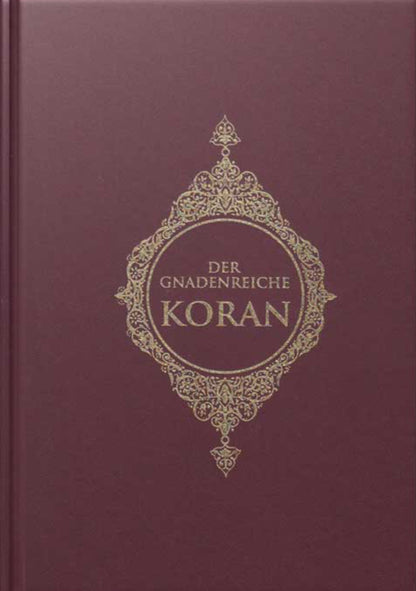Der Gnadenreiche Koran (Deutsch - Arabisch)
