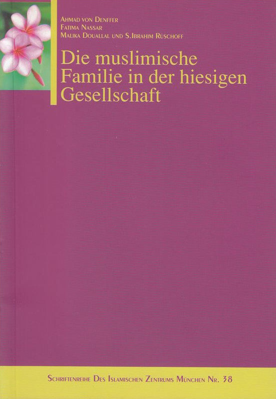 Die Muslimische Familie in der hiesigen Gesellschaft - insha books