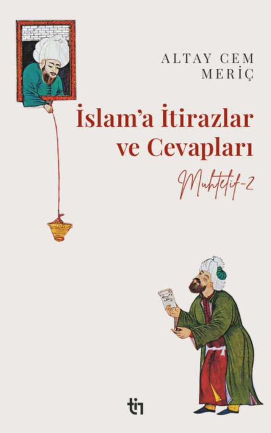 Muhtelif 2: İslam'a İtirazlar ve Cevapları