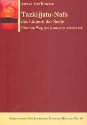 Tazkijjatu-Nafs das Läutern der Seele